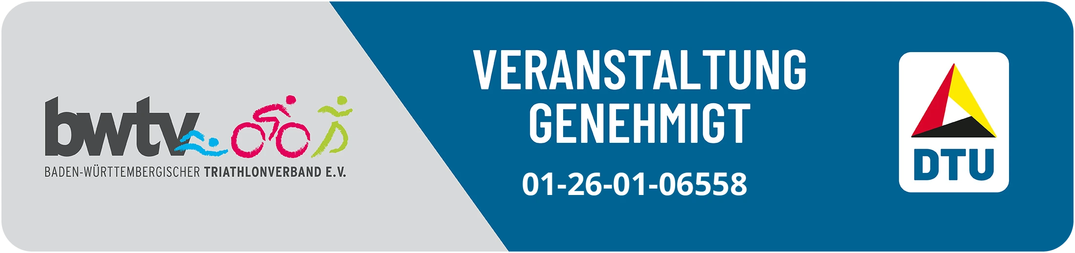 BWTV und DTU: Veranstaltung genehmigt, Nummer 01-26-01-06558-1